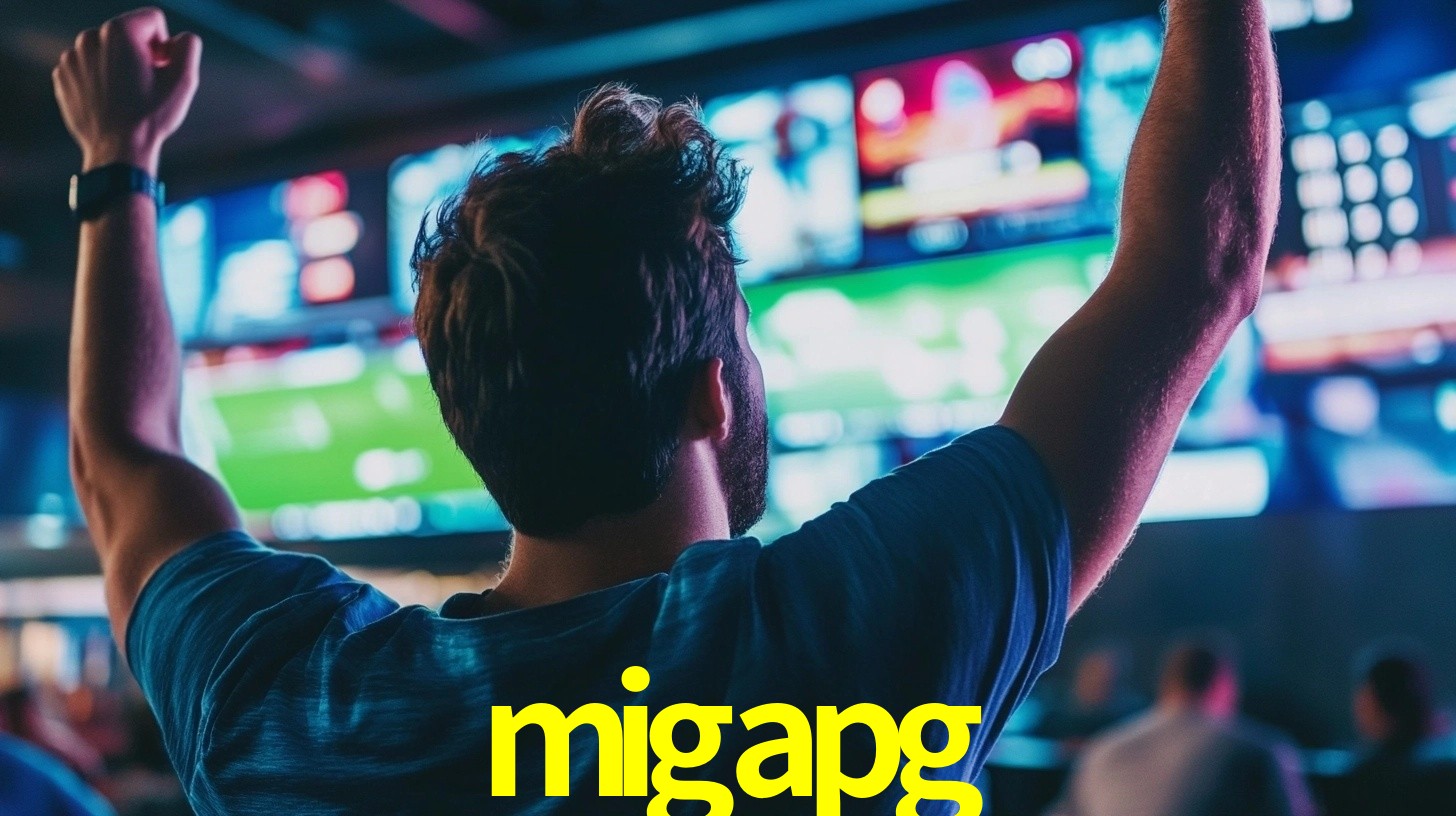 migapg: Seu Especialista em Apostas Esportivas Brasileiras